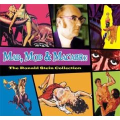 Mad, Mod & Macabre: The Ronald Stein Collection